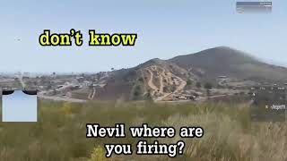 Nevil Doesent Know Where Hes Firing A Mortar