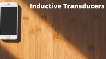 Inductive Transducers & Working Principle