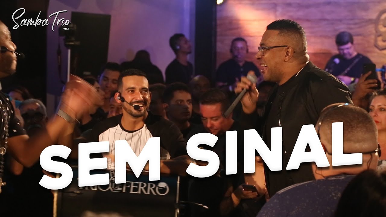 Trio de Ferro - Sem Sinal (DVD Samba Trio vol.1) ft. Billy SP