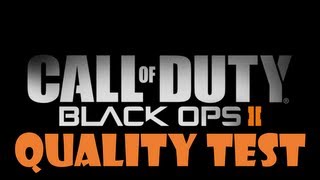 Black Ops 2 - Quality Test [PC]