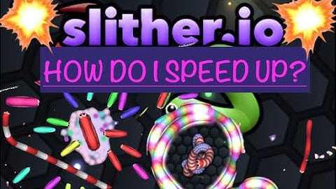 Slither.io #3 - How To Speed/Slither.io Controls