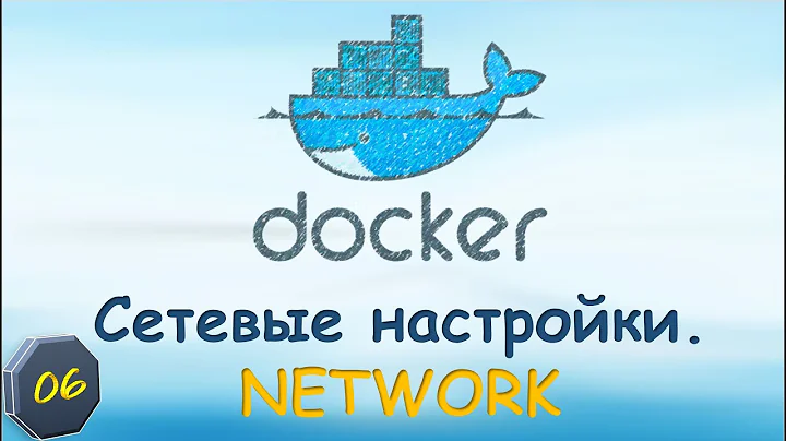 06-Docker: Networks in Docker. Network: bridge, host, none, macvlan, ipvlan