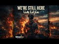 الأغنية التي لن تمل من سماعها We Are Still Here ما زلنا هنا مترجمة كاملة 