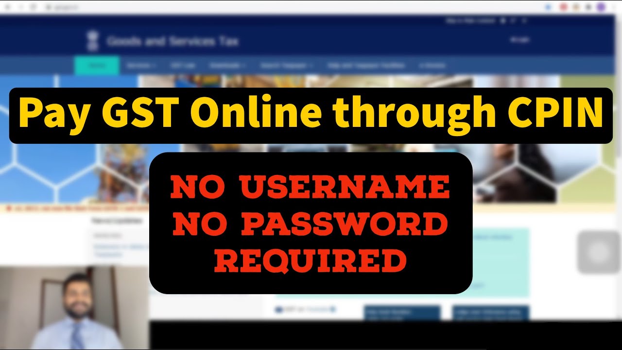 How to pay GST online through CPIN? Most easiest way. NO username