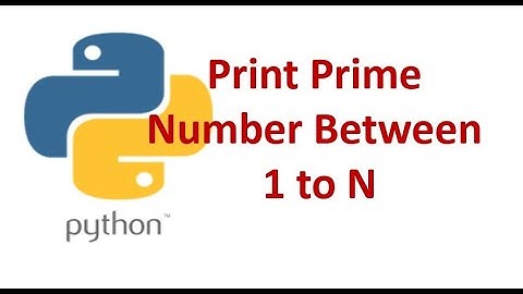 Print Prime Number in Given Range Python |  Print Prime Number in Given Interval For Loop in Python