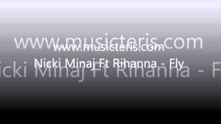 Nicki Minaj Ft Rihanna - Fly (musicteris.com).wmv