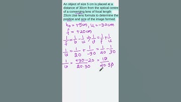 An object of size 5cm is placed at a dist. of.. #convexlens #magnification #short #cbse #physics#pyq