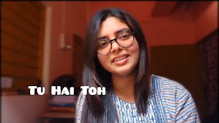 Tu Hai Toh - Neeti Mohan Version| Raw Cover by Parinita Bhattacharjee