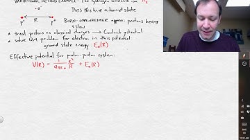 Variational Method example: The hydrogen molecule ion I