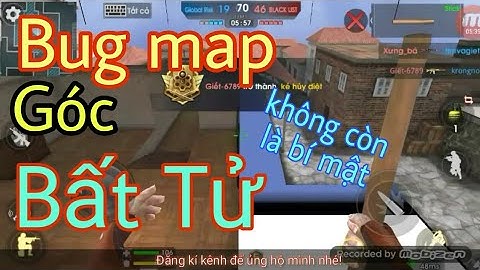 Hướng dẫn bug map bản cập nhật mới game Phục Kích của VTC | Cách bug mới nhất sau BCN fix lỗi