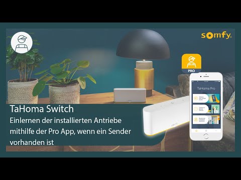 Einlernen der installierten Antriebe in der TaHoma Pro App, wenn ein Sender vorhanden ist | Somfy