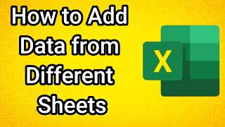 How to Add Data from Different Sheets in Excel