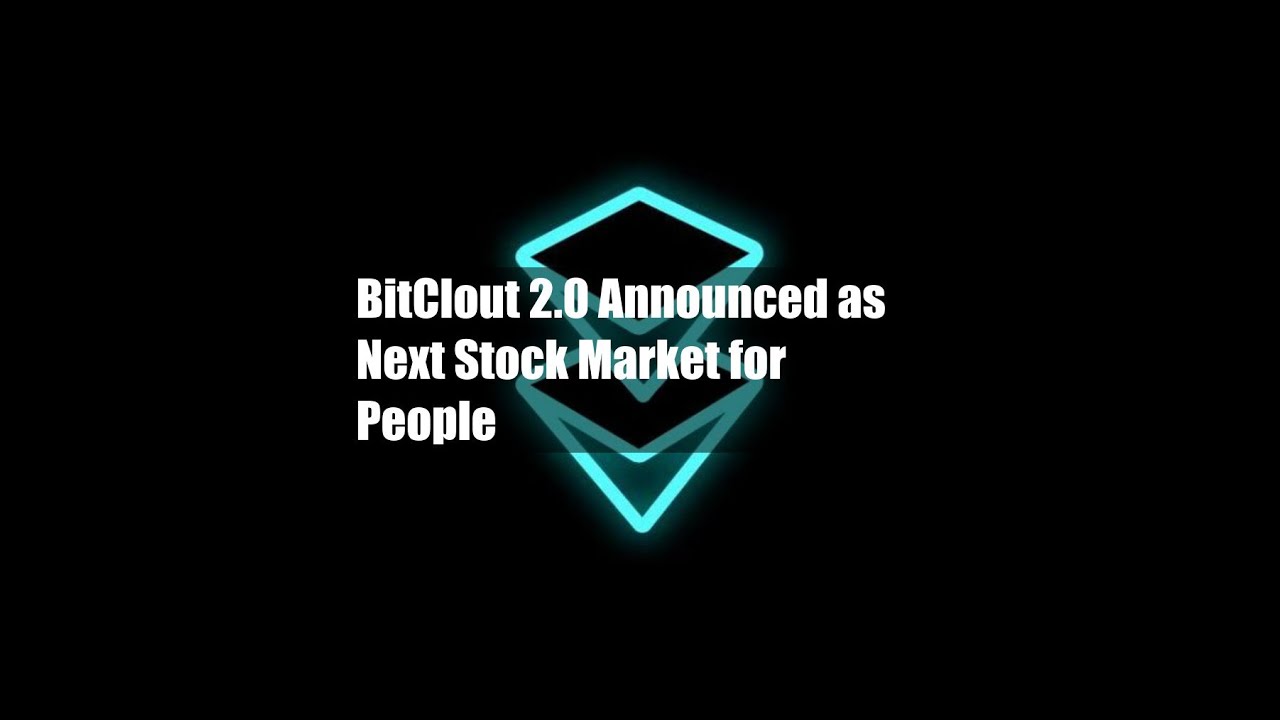 BitClout 2.0 Announced as Next Stock Market for People