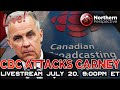 LIVESTREAM The CBC Is Now ATTACKING Mark Carney July 20 9 00pm ET LIVESTREAM The CBC Is Now ATTACKING Mark Carney July 20 9 00pm ET