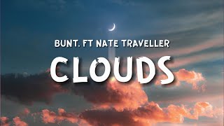 BUNT. - Clouds (Lyrics) feat. Nate Traveller