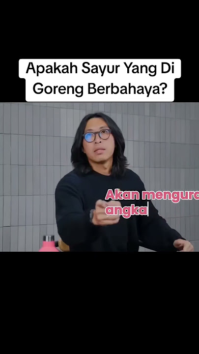 Apakah Sayur Yang Di Goreng Berbahaya? YT : Dr.Tirta #sayur #kolgoreng #kesehatan #digoreng