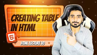 Creating Tables in HTML - Using Th, Td, and Tr Tags Explained | HTML #10 | Web Dev 12