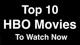 Top 10 Best HBO Max Movies to Watch Now (2022)