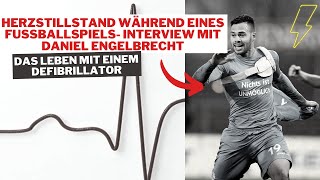 Herzstillstand beim fußballspiel - interview mit daniel engelbrecht