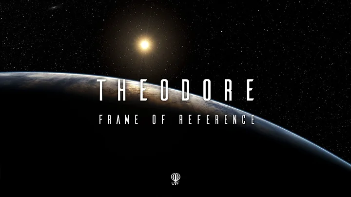 Theodore  Frame of Reference | Official Lyric Video