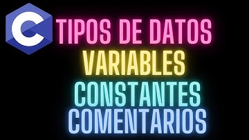 Tipos de datos| constantes | comentarios | Curso de programación en C 2024.