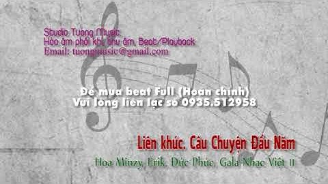 [Beat] Liên Khúc: Câu Chuyện Đầu Năm - Hòa Minzy, Erik, Đức Phúc (Gala Nhạc Việt 11)