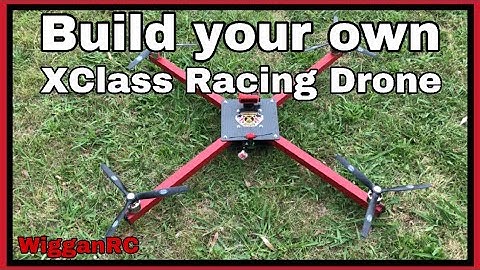 Build your own 1100mm Xclass Racing Drone from scratch