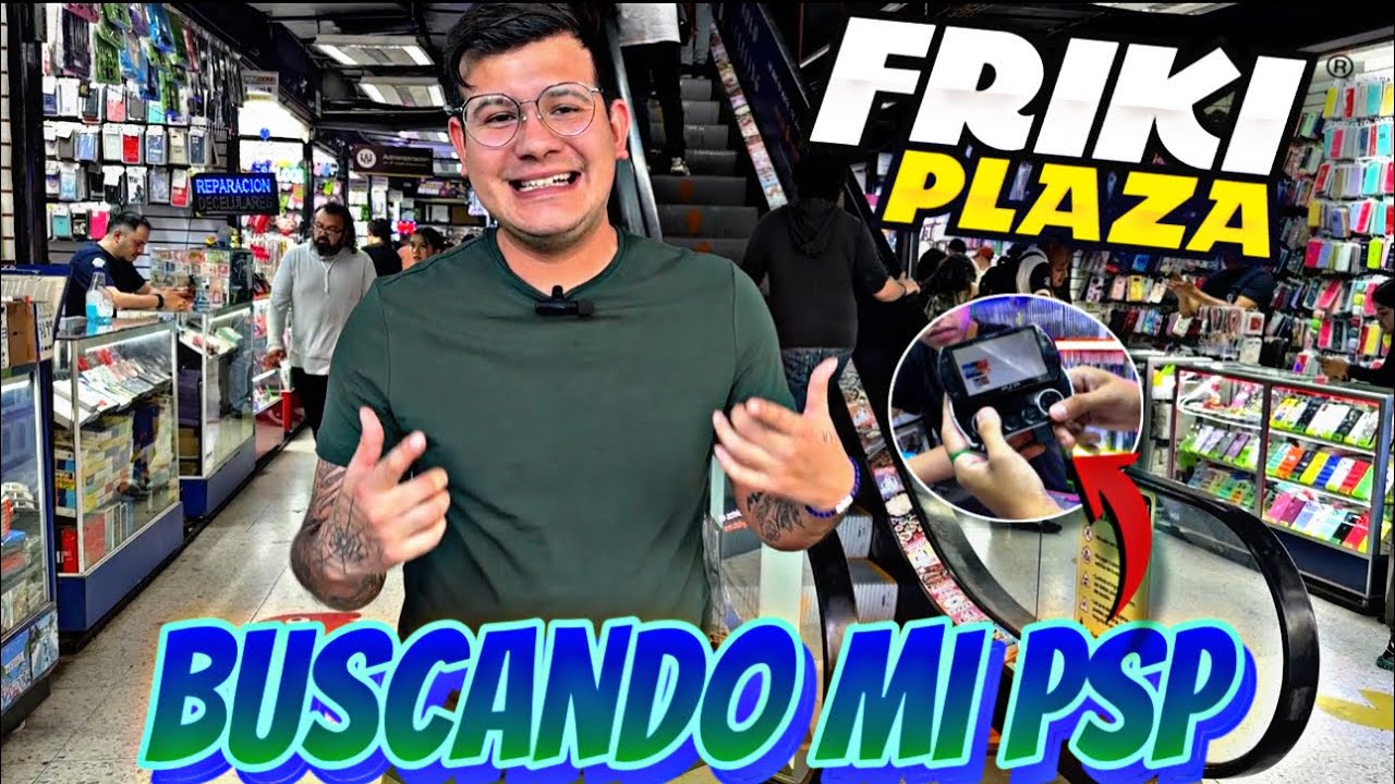 Visitamos la FRIKI PLAZA en Cdmx Buscando Mi PSP Y JUGUETES COLECCIONABLES