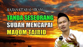TANDA SESEORANG SUDAH MENCAPAI MAQOM TAJRID  | NGAJI HIKAM GUS BAHA