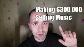 Making $300,000 Selling Music - How I Did It @oddvisionmedia