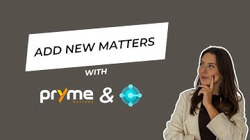 📁 Create Matters Instantly | Pryme Matters Quick Matter Guide