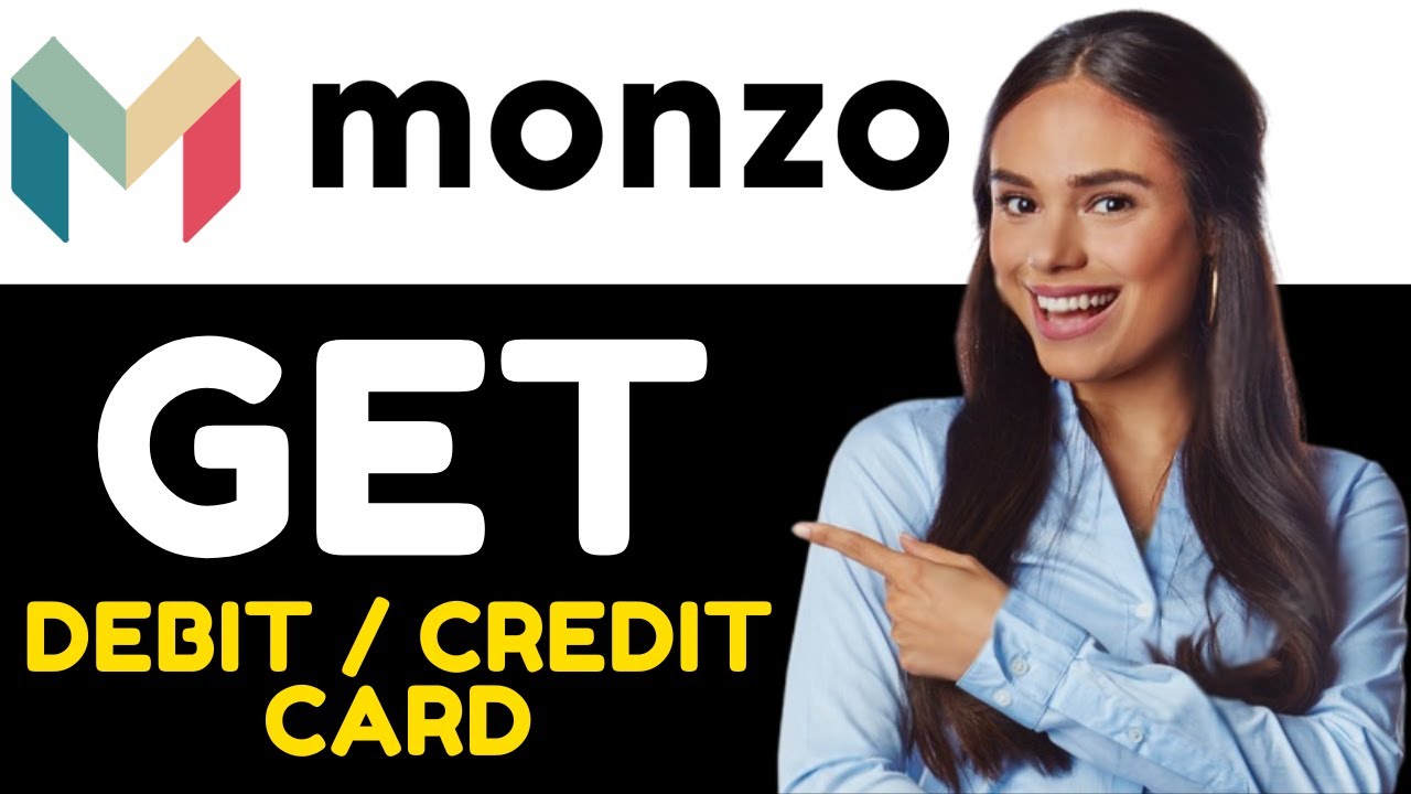 HOW TO GET A MONZO DEBIT/CREDIT CARD 2024! (FULL GUIDE)