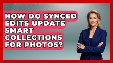 How Do Synced Edits Update Smart Collections For Photos? - Image Review Studio