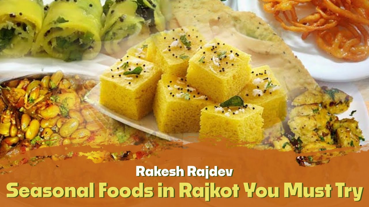 Pritesh Rajdev Rajkot Rakesh Rajdev: Seasonal Foods in Rajkot You Must Try - YouTube