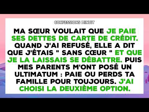 Ma Sœur Voulait Que Je Paie Ses Dettes De Carte De Crédit. Quand J'ai Refusé…