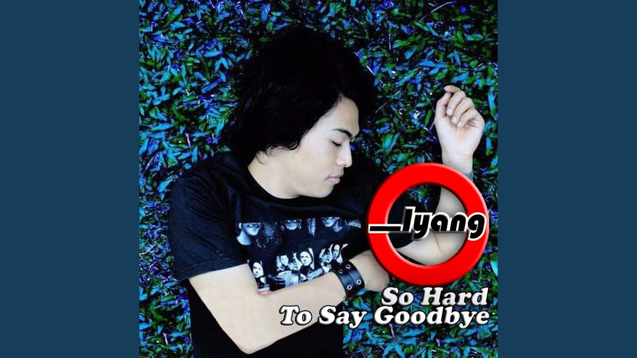 So Hard To Say Goodbye - YouTube