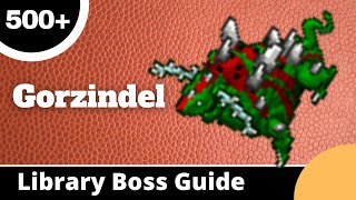 Gorzindel Explained [Secret Library Boss 1/5]