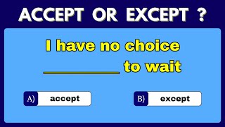 Accept or Except ? Commonly Confused Words. English Grammar Quiz #12