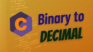 Convert Binary to Decimal in C | Binary Numbers to Decimal Numbers