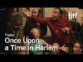 ONCE UPON A TIME IN HARLEM Trailer | TIFF 2026