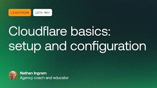 Cloudflare basics: setup and configuration