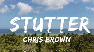Chris Brown - Stutter (Lyrics)  || Holland Music