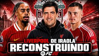 RECONSTRUINDO O LIVERPOOL DE IRAOLA! FC26 | Modo Carreira
