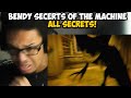 Bendy: Secrets of the Machine ALL SECRETS