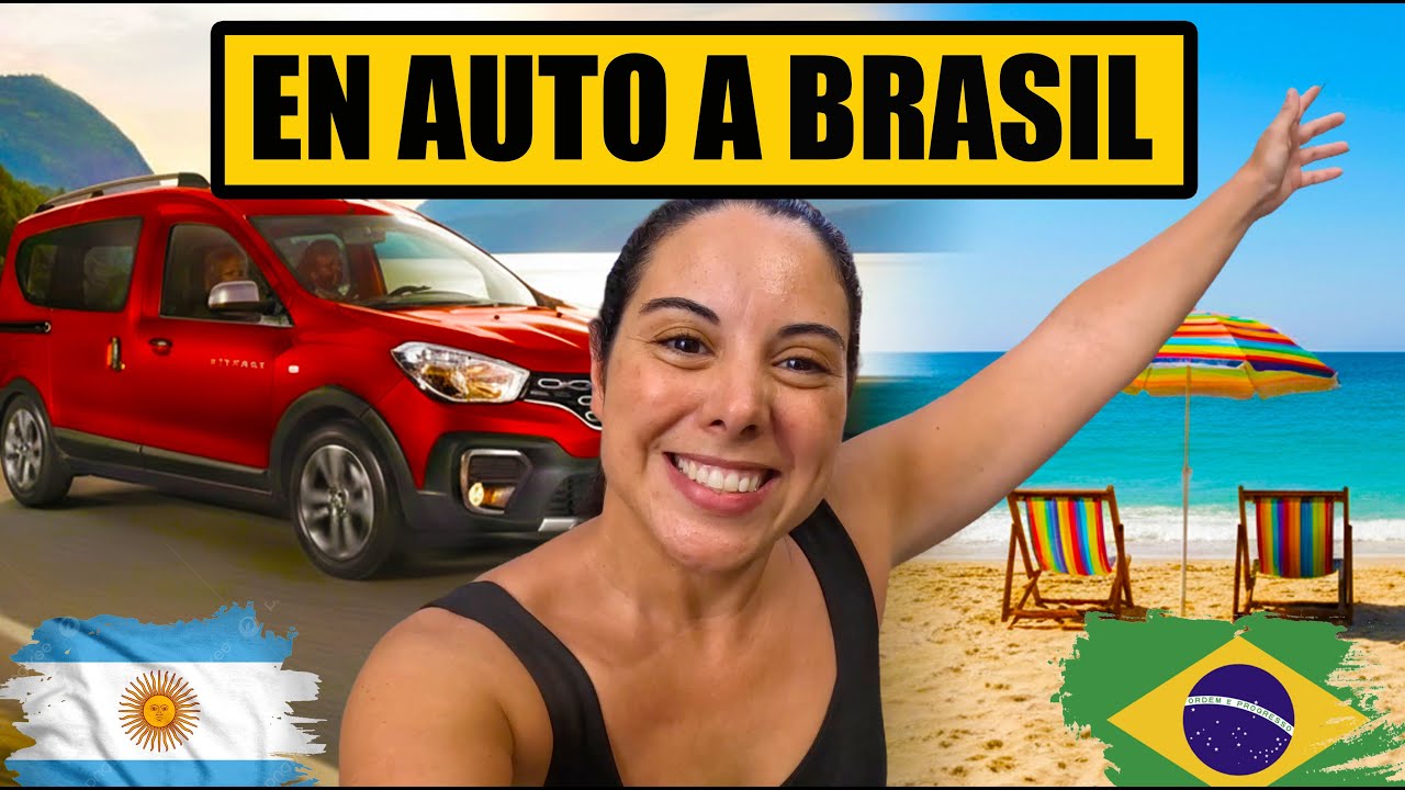 ✅En AUTO a BRASIL desde ARGENTINA 👉🏻 Experiencia COMPLETA y REAL