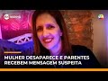 Mulher desaparece após ir para o trabalho e família recebe mensagem pedindo recompensa | #SBTManha