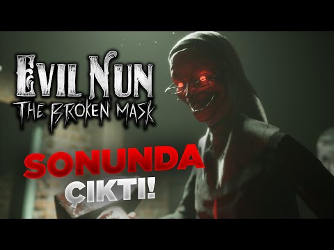 KORKUNÇ RAHİBE ARTIK DAHA GERÇEKÇİ! - Evil Nun The Broken Mask PC