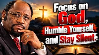 Details Focus on God, Humble Yourself, and Stay Silent  DR. Myles Munroe Motivation Guide