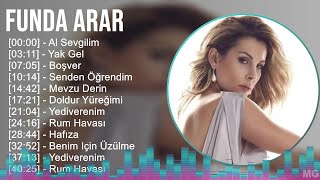 Funda Arar 2024 MIX Favorite Songs - Al Sevgilim, Yak Gel, Boşver, Senden Öğrendim