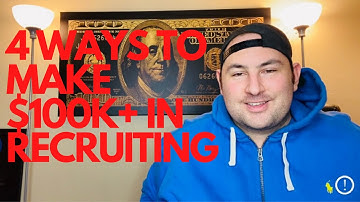 HOW TO EASILY MAKE SIX FIGURES IN RECRUITING